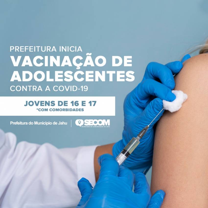 PREFEITURA INICIA VACINAÇÃO DE ADOLESCENTES CONTRA A COVID-19