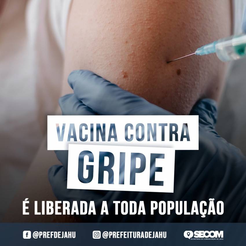 VACINA CONTRA GRIPE É LIBERADA A TODA POPULAÇÃO
