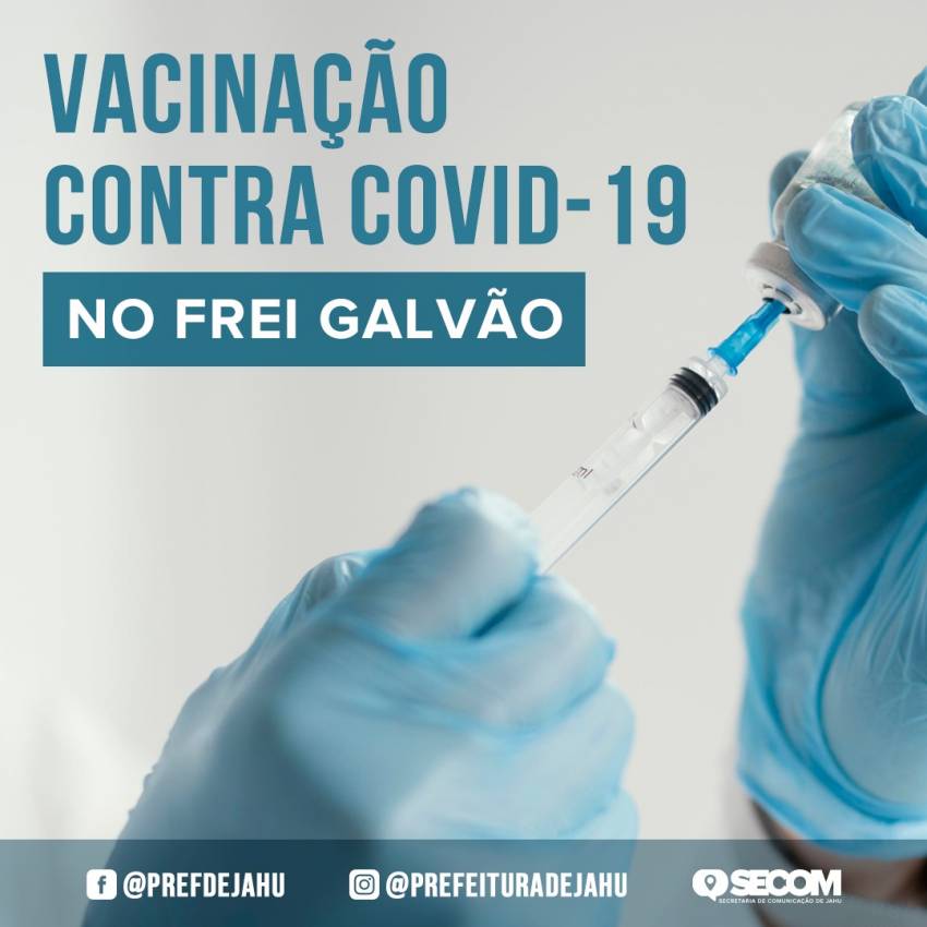 VACINAÇÃO CONTRA COVID-19 NO FREI GALVÃO