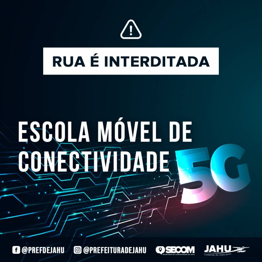RUA É INTERDITADA PARA FUNCIONAMENTO DA ESCOLA MÓVEL DE CONECTIVIDADE 5G