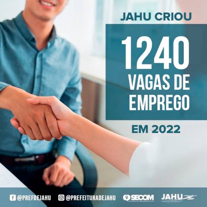 JAHU CRIOU 1240 VAGAS DE EMPREGO EM 2022