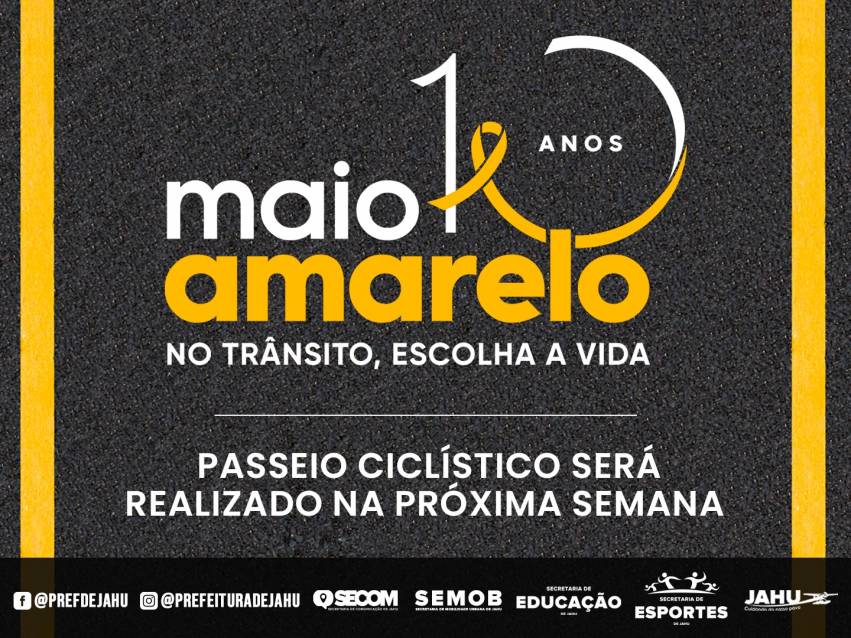 MAIO AMARELO: PASSEIO CICLÍSTICO SERÁ REALIZADO NA PRÓXIMA SEMANA
