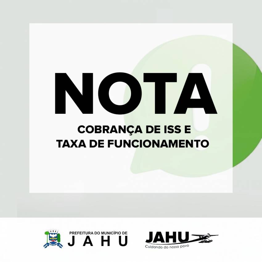 NOTA DE ESCLARECIMENTO – COBRANÇA DE ISS E TAXA DE FUNCIONAMENTO