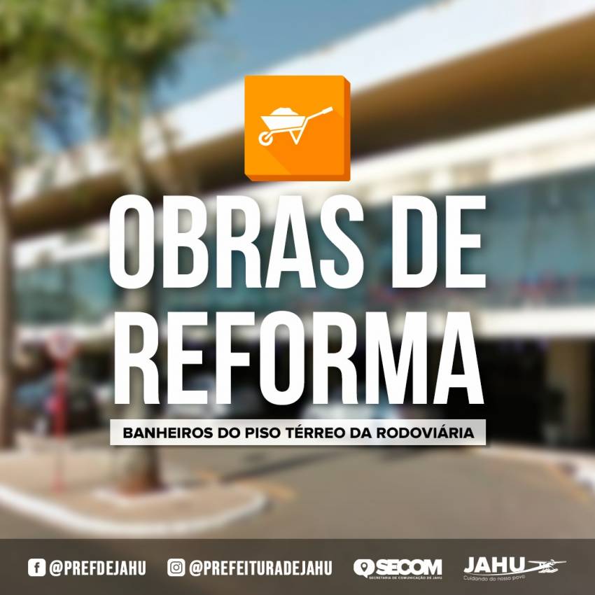 PREFEITURA INICIA OBRAS DE REFORMA DOS BANHEIROS DA RODOVIÁRIA