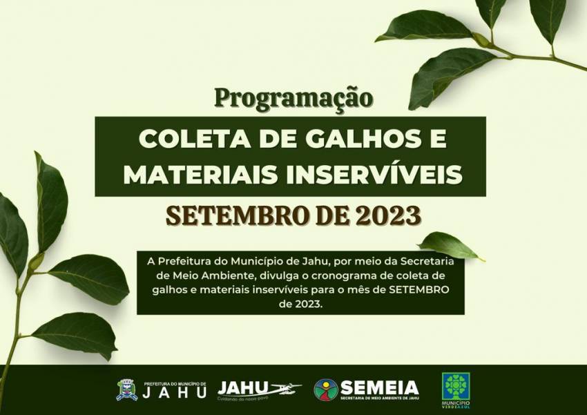 JAHU MAIS LIMPA: CRONOGRAMA CATA-GALHO E INSERVÍVEIS - SETEMBRO