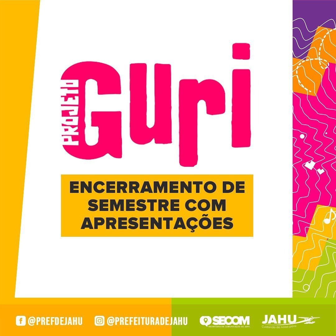 PROJETO GURI INCIA APRESENTAÇÕES DE ENCERRAMENTO DE SEMESTRE