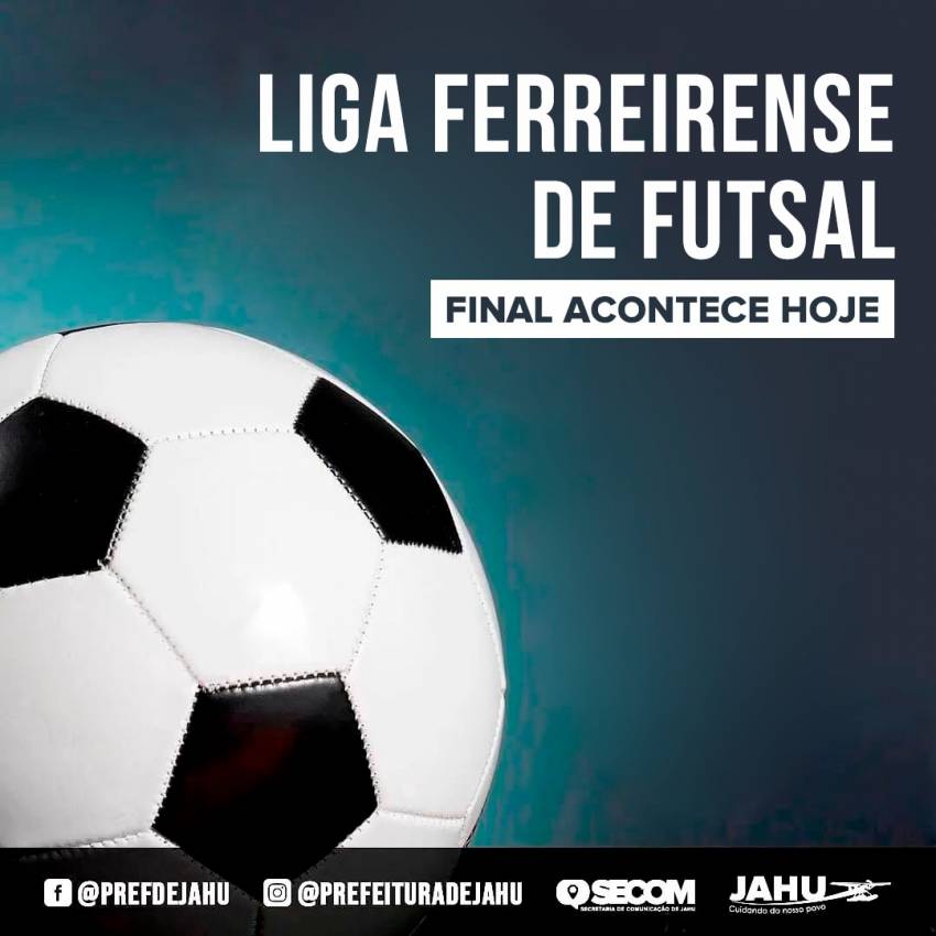 FINAL DA LIGA FERREIRENSE ACONTECE HOJE