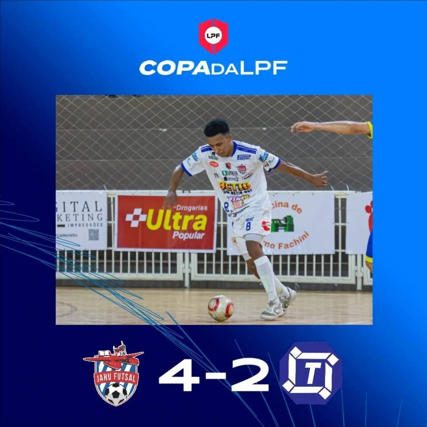 COPA DA LPF: JAHU VENCE E AVANÇA PARA A SEGUNDA FASE