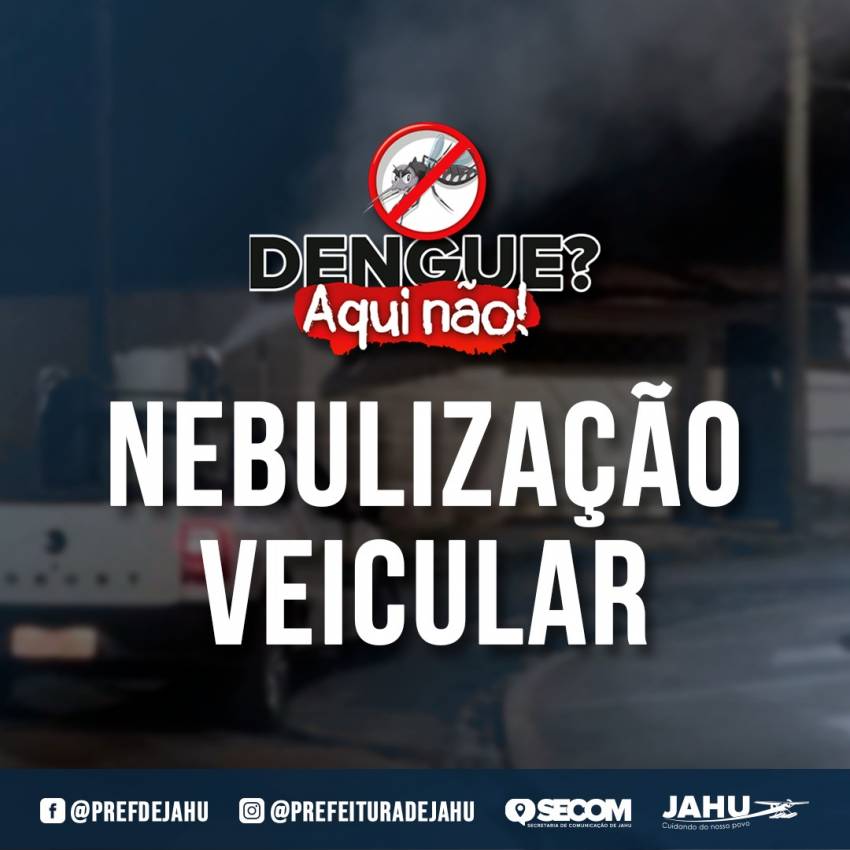 COMBATE À DENGUE - NEBULIZAÇÃO VEICULAR NESTA SEMANA