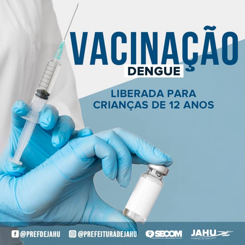 TEM INÍCIO VACINAÇÃO CONTRA A DENGUE PARA ADOLESCENTES DE 12 ANOS