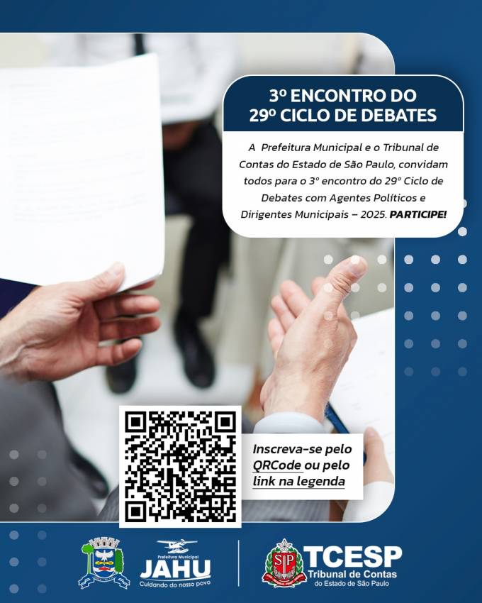 3º ENCONTRO DO 29º CICLO DE DEBATES COM AGENTES POLÍTICOS E DIRIGENTES MUNICIPAIS - 2025: PARTICIPE!