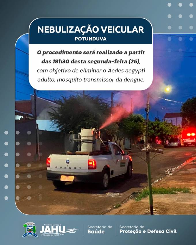 NEBULIZAÇÃO VEICULAR EM POTUNDUVA NESTA SEGUNDA-FEIRA (26)