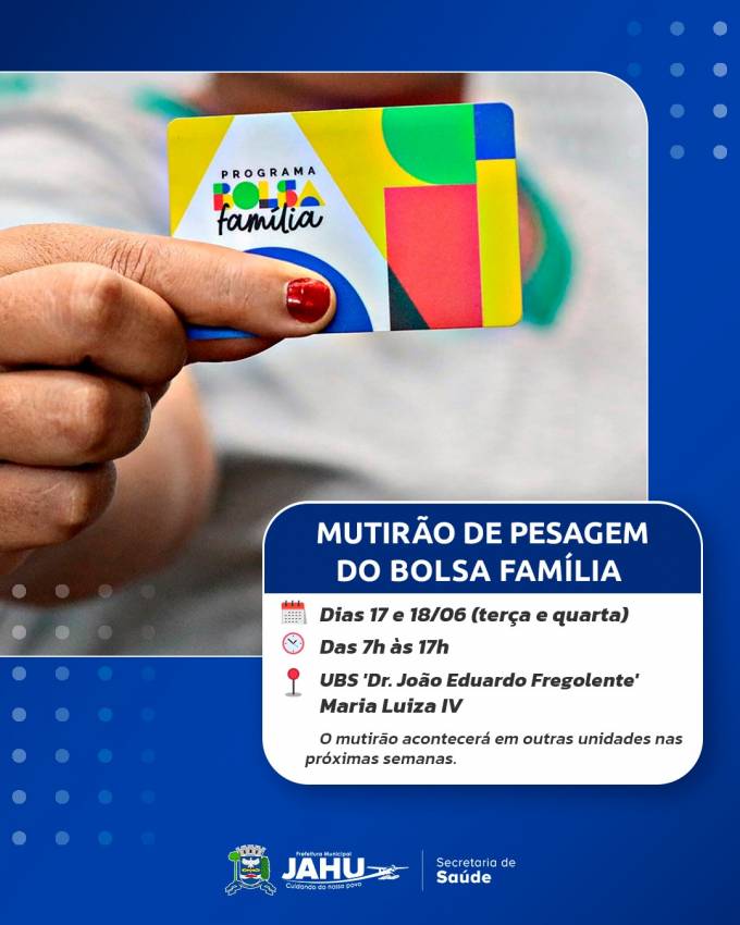 ATENÇÃO BENEFICIÁRIOS DO BOLSA FAMÍLIA: MUTIRÃO DE PESAGEM OBRIGATÓRIA NO MARIA LUIZA IV COMEÇA NESTA TERÇA-FEIRA (17)