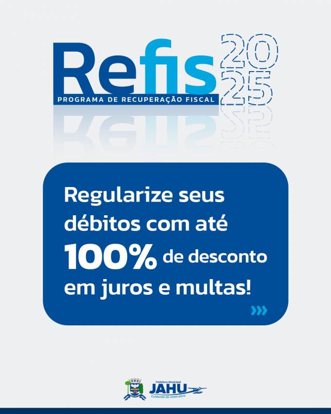 PREFEITURA LANÇA O REFIS 2025