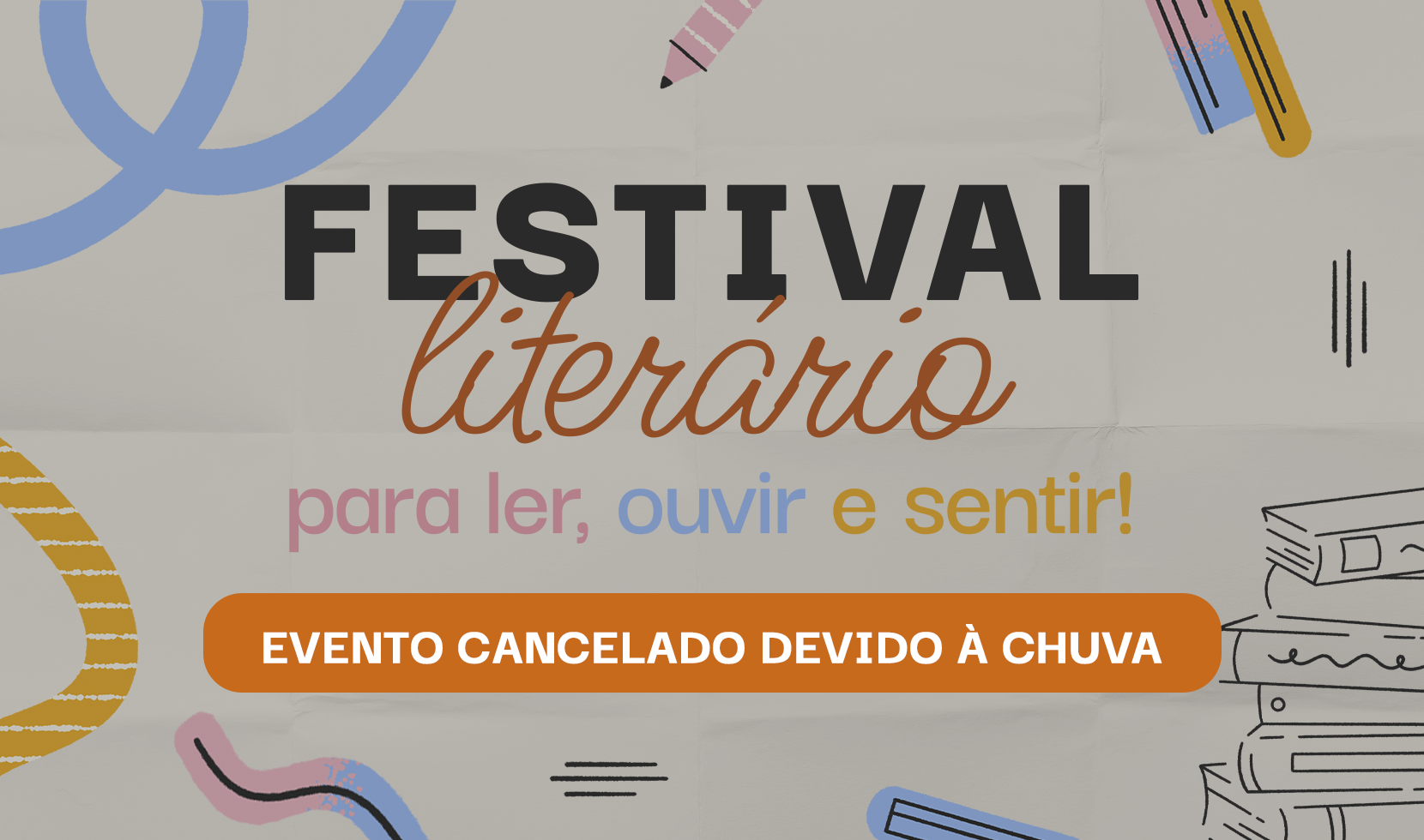 EVENTOS DO "FESTIVAL LITERÁRIO" SÃO SUSPENSOS