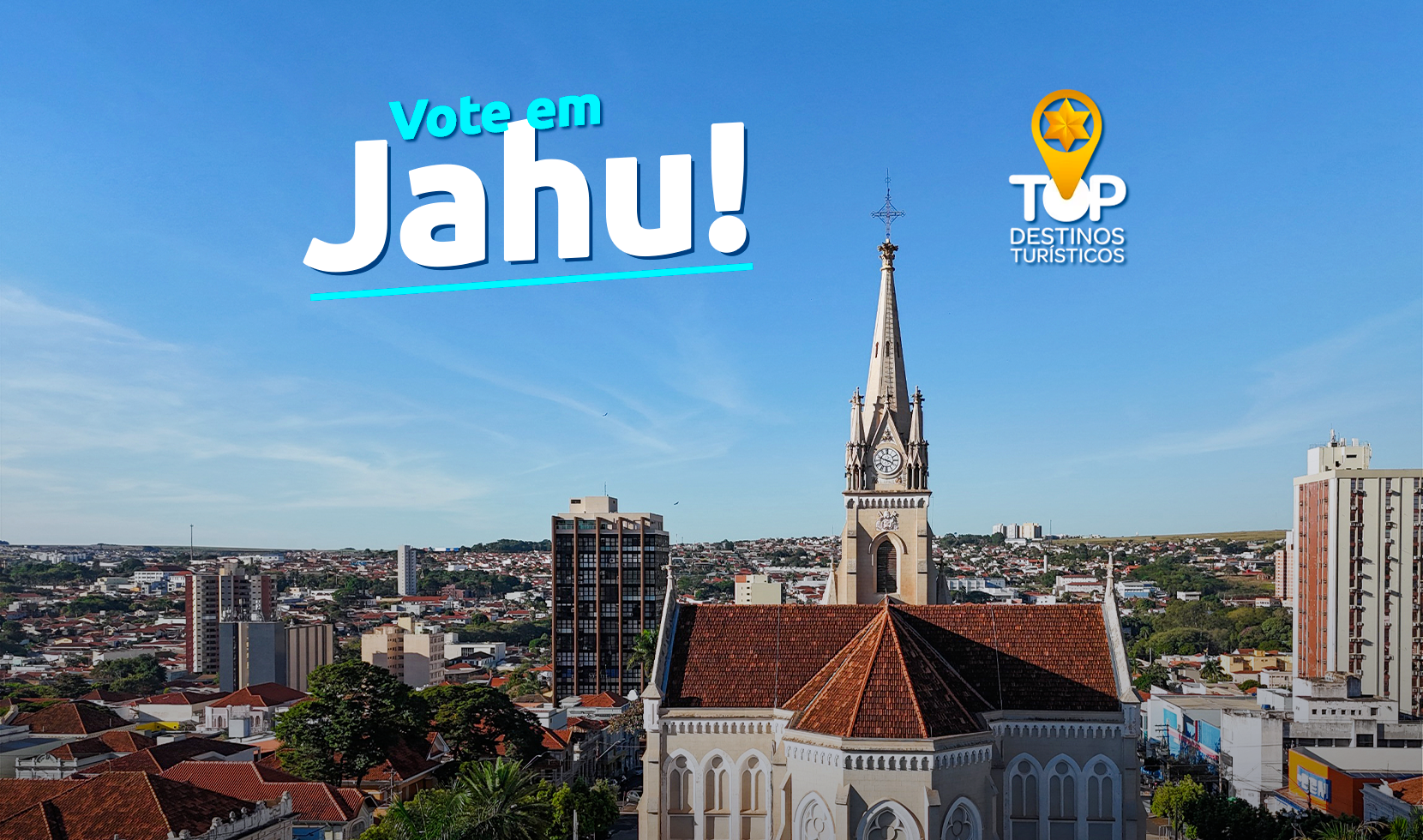 É HOJE! ÚLTIMO DIA PARA VOTAR EM JAHU NO TOP DESTINOS TURÍSTICOS