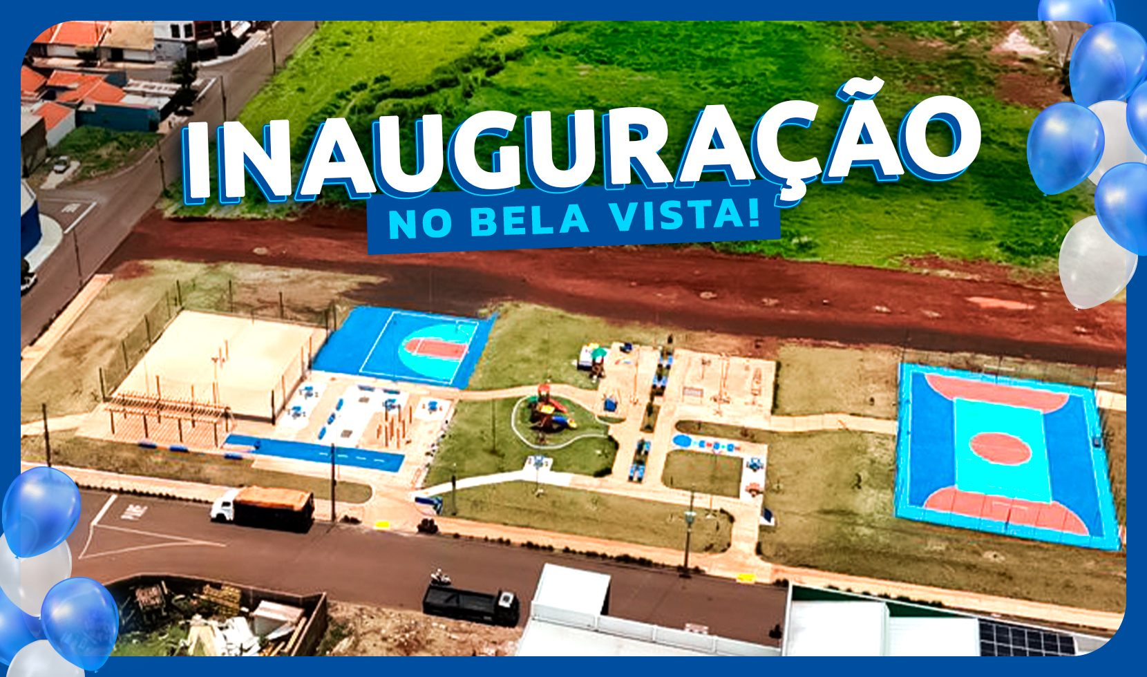 TEM INAUGURAÇÃO NO BELA VISTA NESTA QUINTA-FEIRA (11)