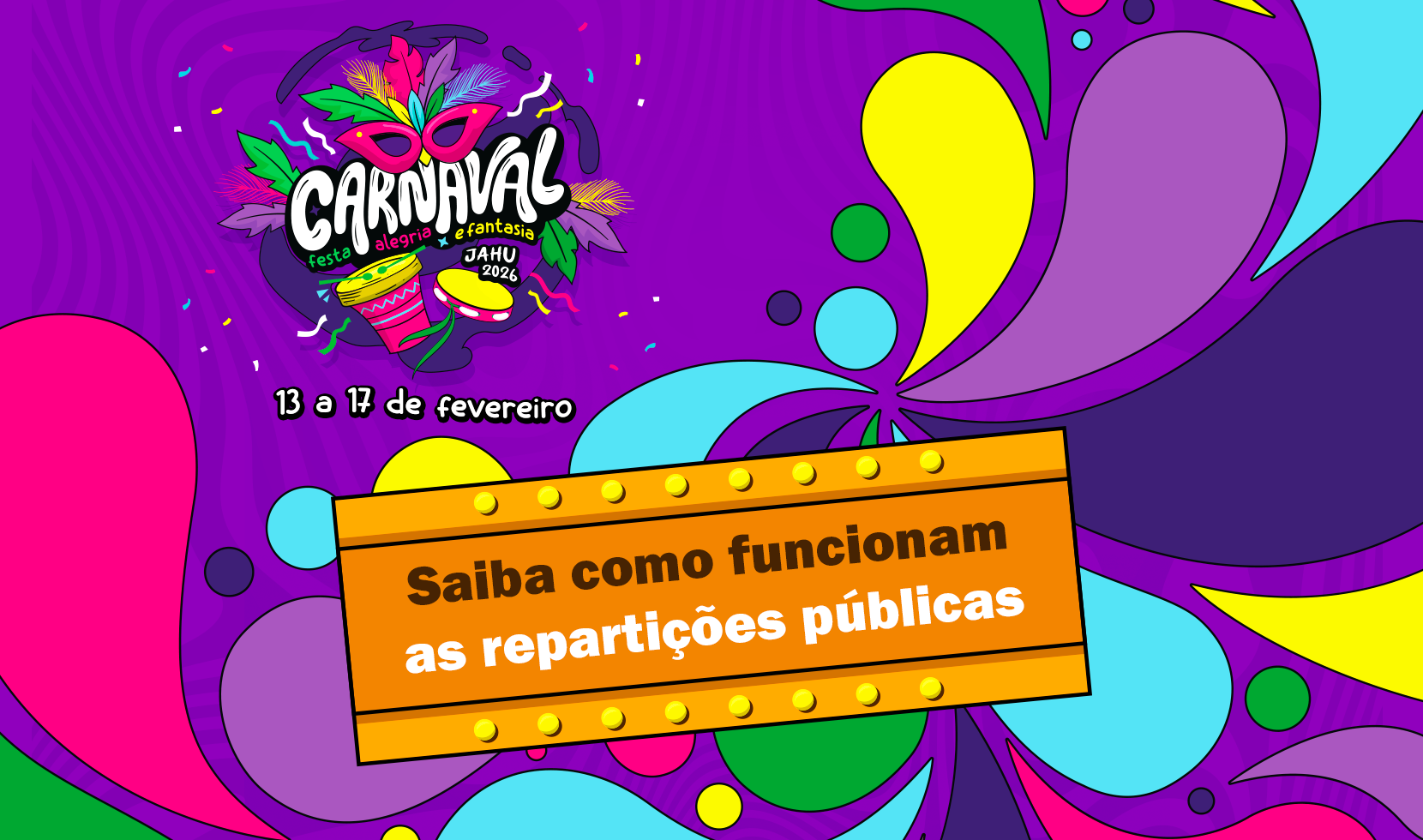 CARNAVAL: CONFIRA O FUNCIONAMENTO DAS REPARTIÇÕES PÚBLICAS