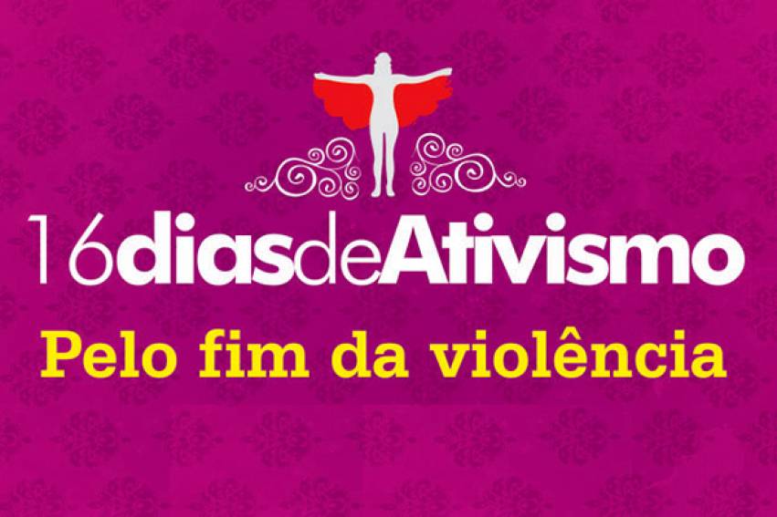 Campanha “16 dias de ativismo pelo fim da violência contra as mulheres”: extensa programação nesta semana