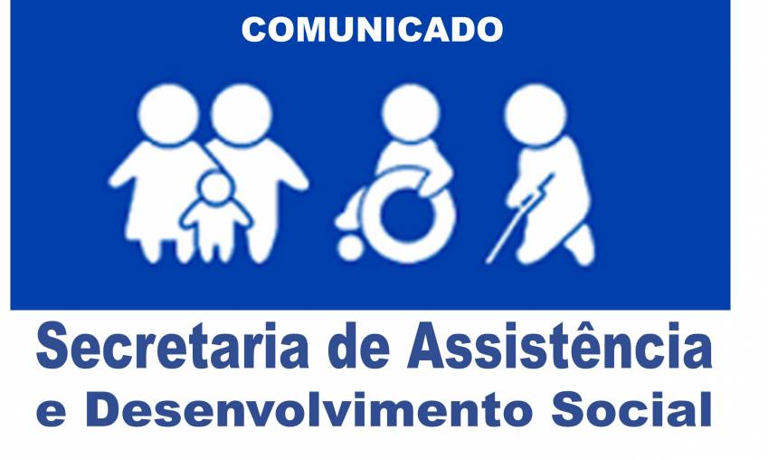 Secretaria de Assistência e Desenvolvimento Social não terá atendimento ao público na próxima segunda-feira
