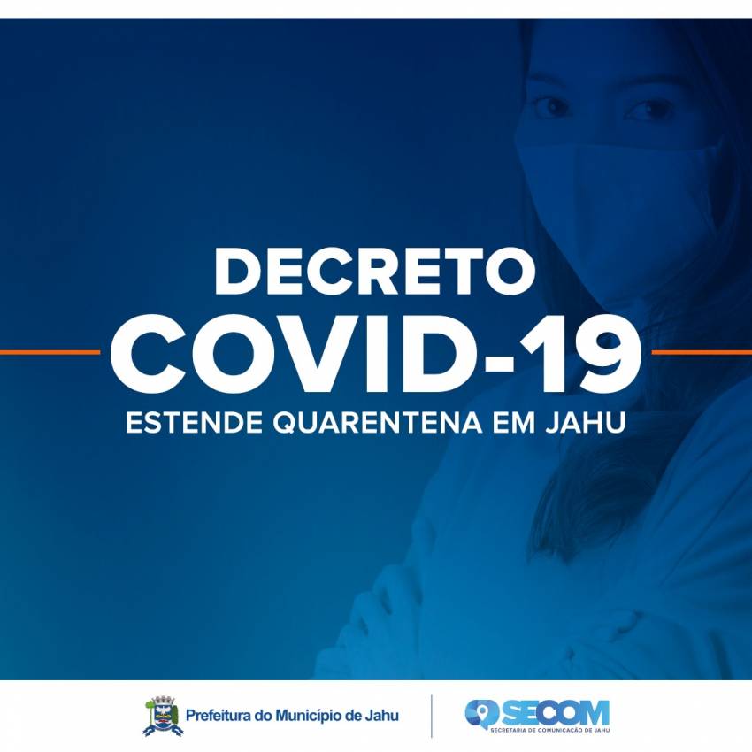 DECRETO ESTENDE QUARENTENA EM JAHU