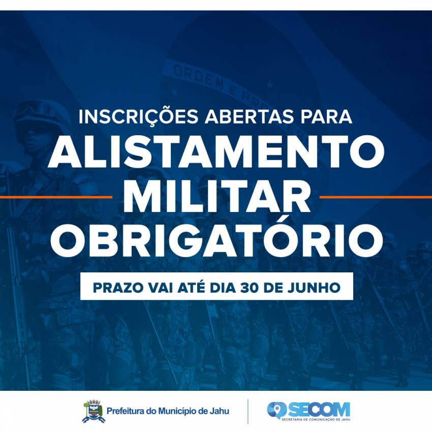 ESTÃO ABERTAS INSCRIÇÕES PARA ALISTAMENTO MILITAR OBRIGATÓRIO