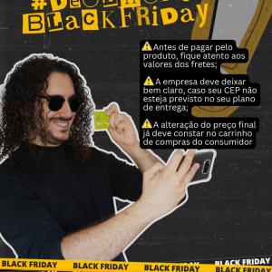 Imagem da notícia BLACK FRIDAY: CUIDADO NUNCA É DEMAIS!