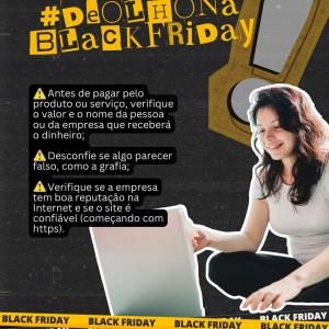 Imagem da notícia BLACK FRIDAY: CUIDADO NUNCA É DEMAIS!