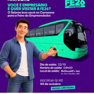 Imagem da notícia EMPREENDEDORES DE JAHU PODEM PARTICIPAR DE CARAVANA PARA A FEIRA DO EMPREENDEDOR