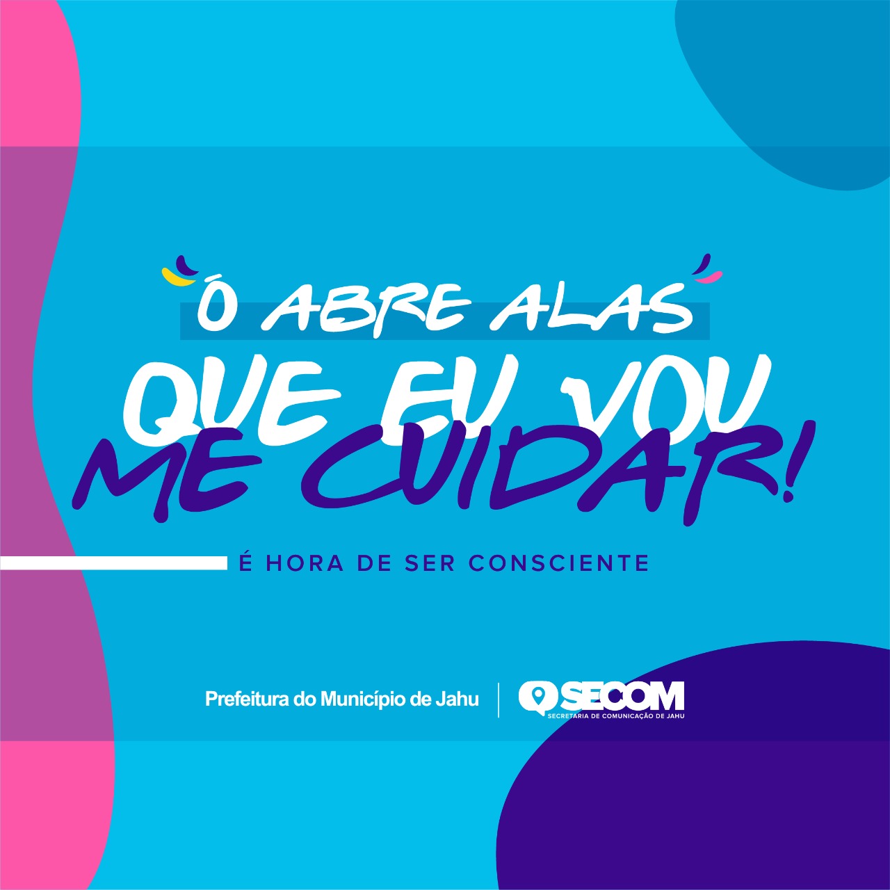 Ô abre alas, que eu vou me CUIDAR