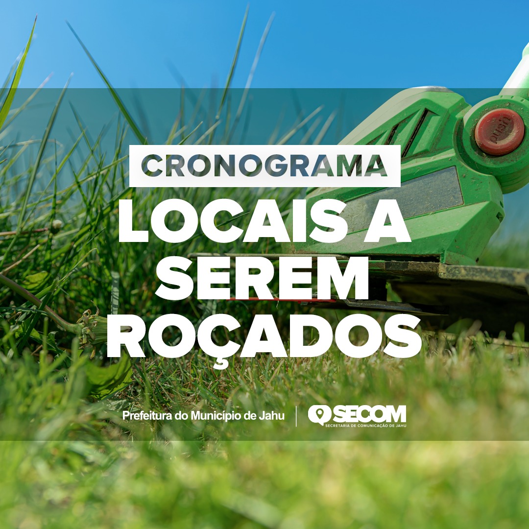 CRONOGRAMA DE ROÇAGEM E RASPAGEM DE GUIAS: DE 04/04 A 22/04