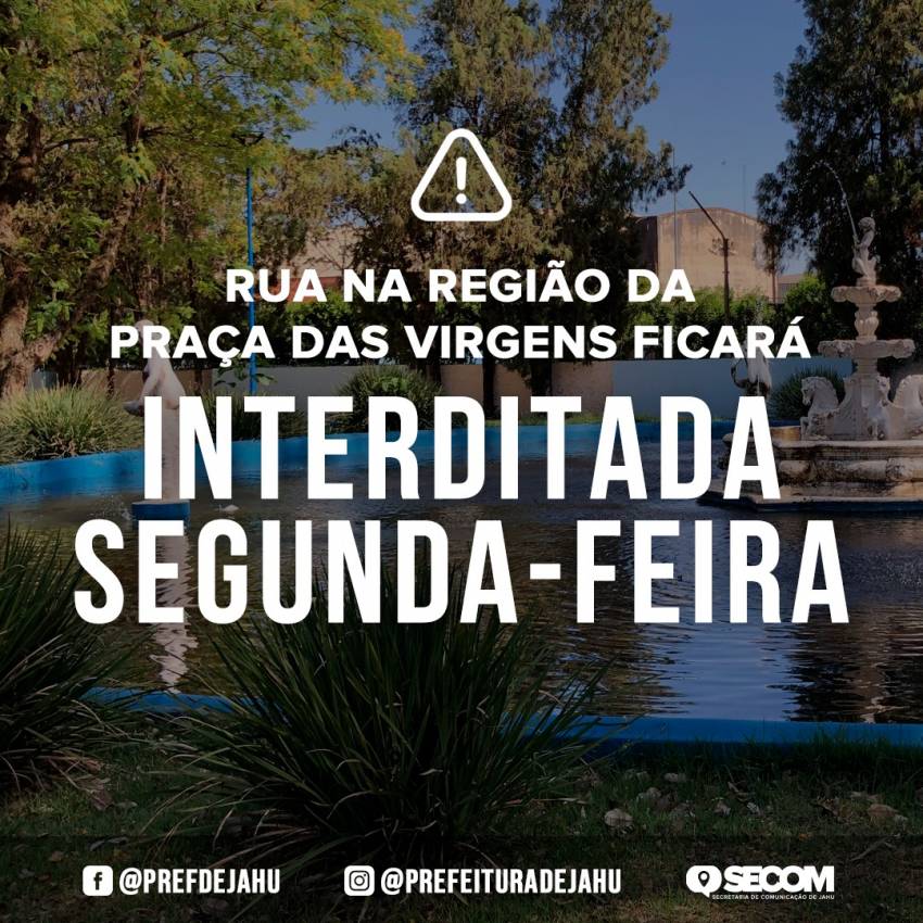 RUA NA REGIÃO DA PRAÇA DAS VIRGENS FICARÁ INTERDITADA SEGUNDA-FEIRA  