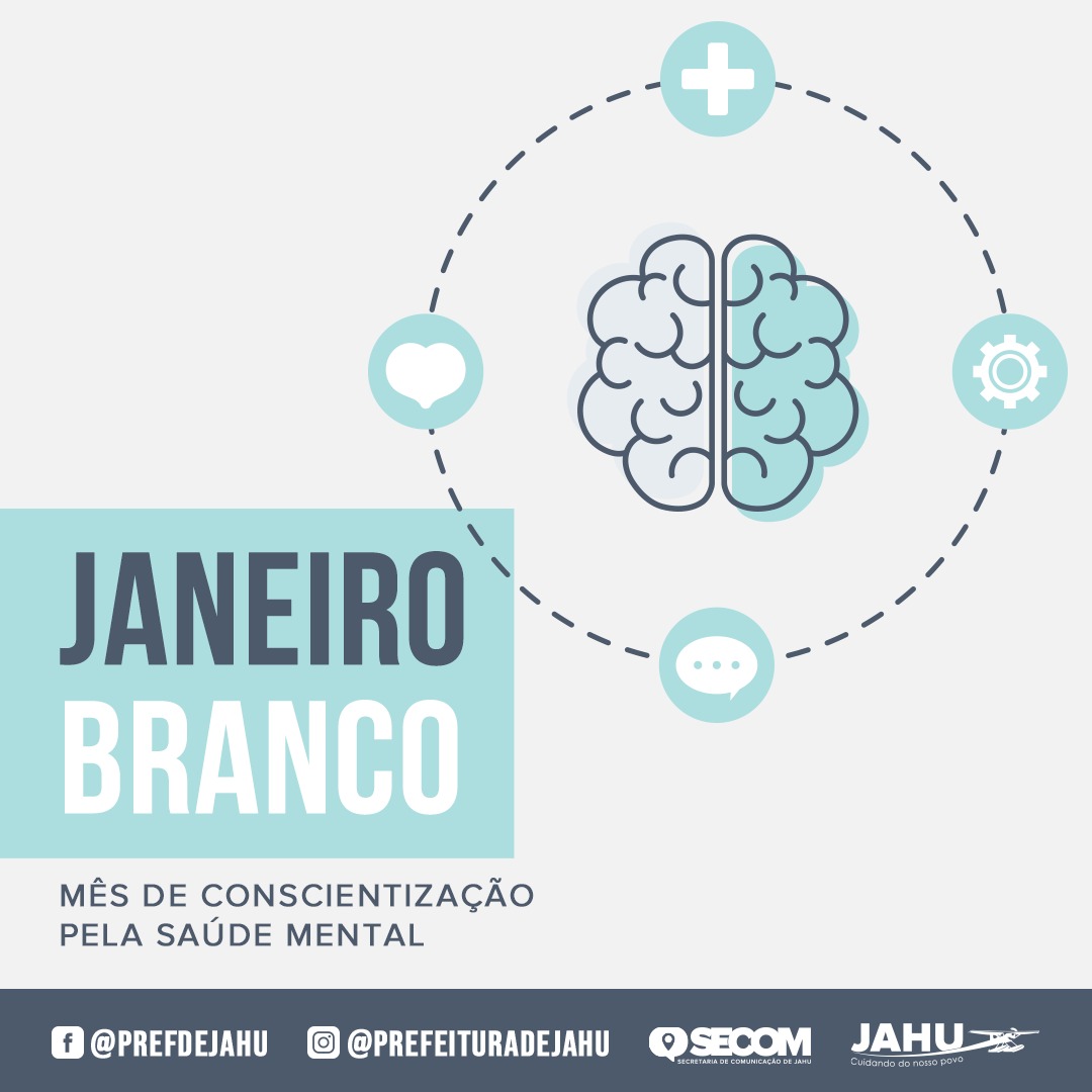 JANEIRO BRANCO - MÊS DE CONSCIENTIZAÇÃO PELA SAÚDE MENTAL