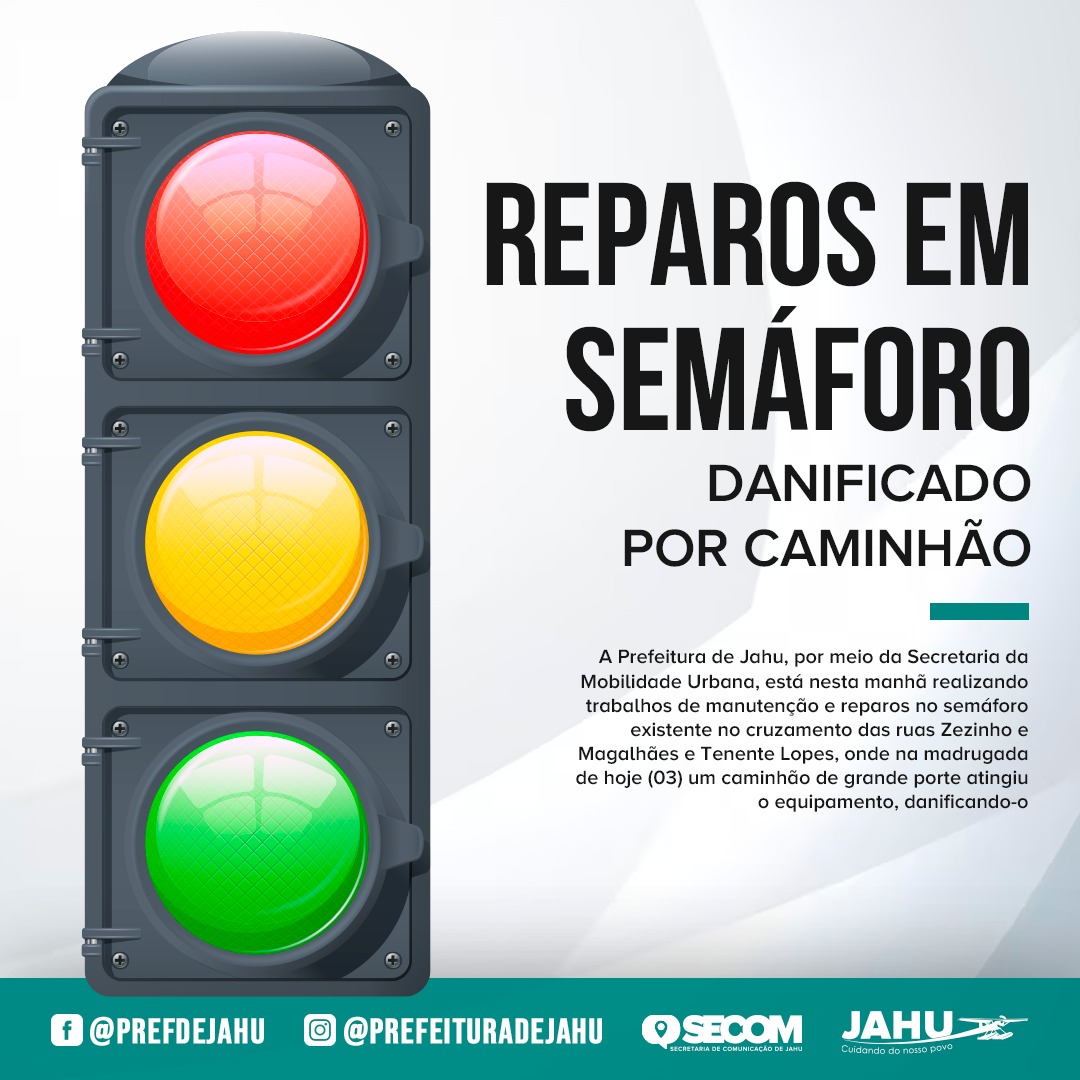 PREFEITURA REALIZA REPAROS EM SEMÁFORO DANIFICADO POR CAMINHÃO