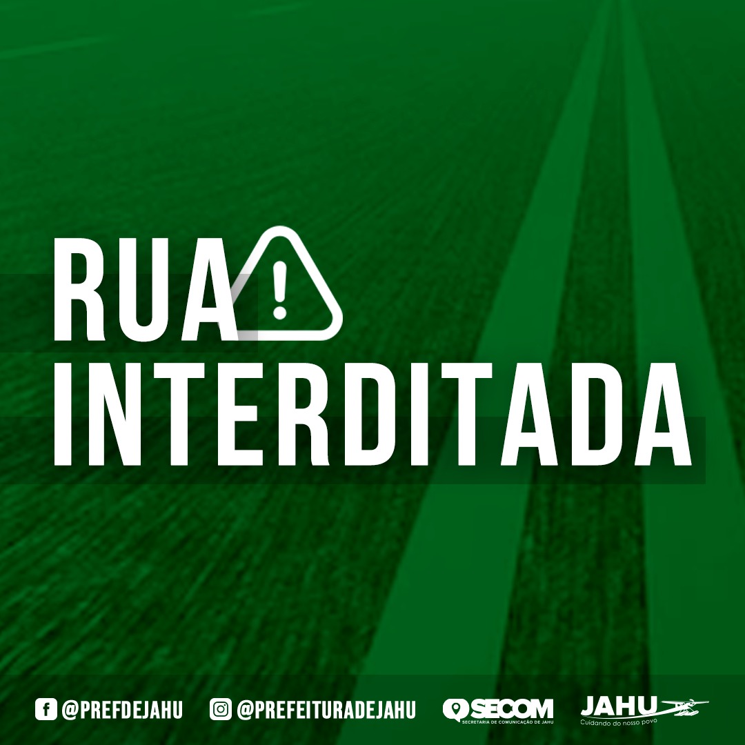 CONFIRA AS RUAS QUE SERÃO INTERDITADAS AO LONGO DESTA SEMANA