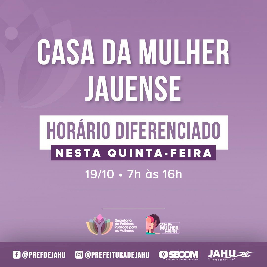 CASA DA MULHER JAUENSE: HORÁRIO DIFERENCIADO QUINTA-FEIRA