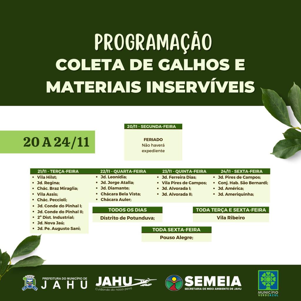 JAHU MAIS LIMPA: CRONOGRAMA CATA-GALHO E INSERVÍVEIS - DE 20 A 24/11