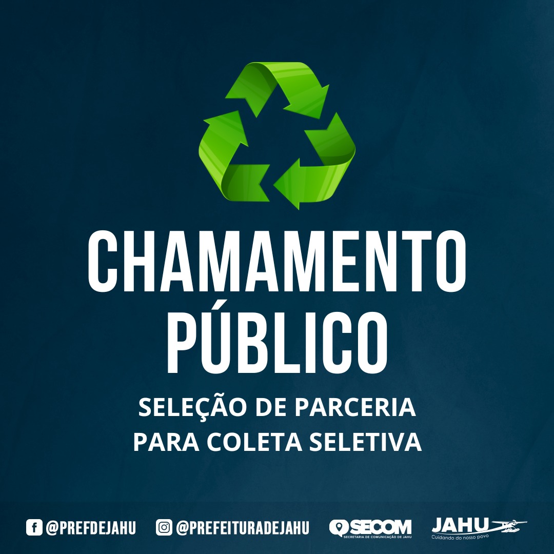 CHAMAMENTO PÚBLICO - SELEÇÃO DE PARCERIA PARA COLETA SELETIVA
