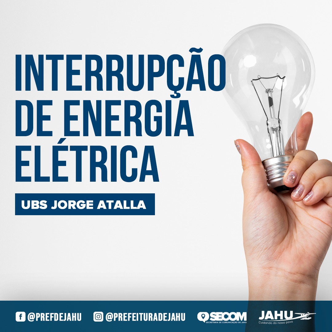 ATENÇÃO: QUEDA DE ENERGIA NA UBS JORGE ATALLA - REPARO JÁ FOI SOLICITADO