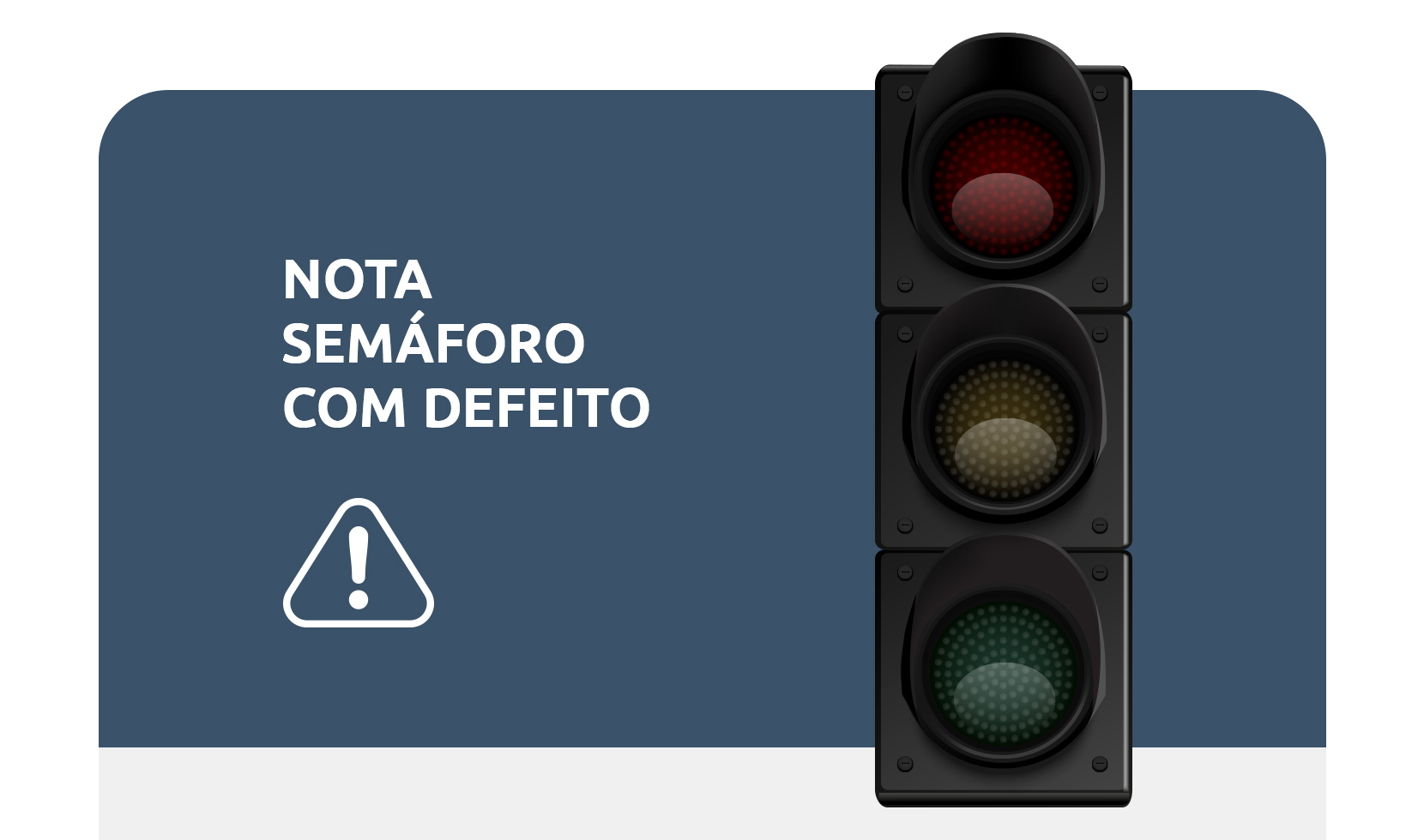  NOTA - SEMÁFORO COM DEFEITO