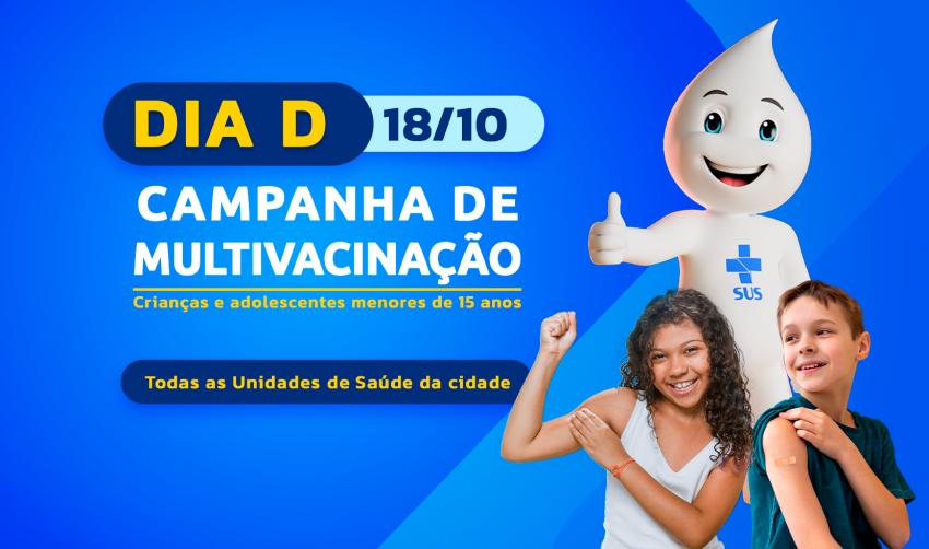 VACINAÇÃO DE CRIANÇAS E ADOLESCENTES NESTE SÁBADO (18): PARA PROTEGER QUEM A GENTE AMA