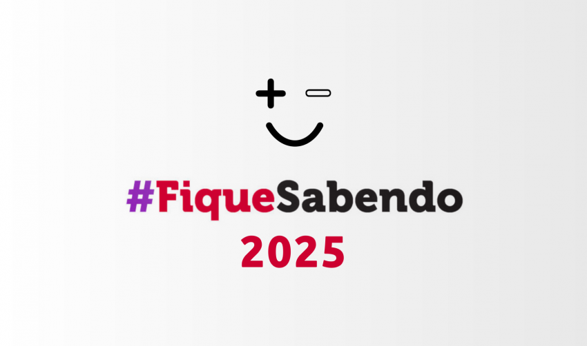 CAMPANHA "FIQUE SABENDO" 2025 COMEÇA COM ATENDIMENTO AMPLIADO