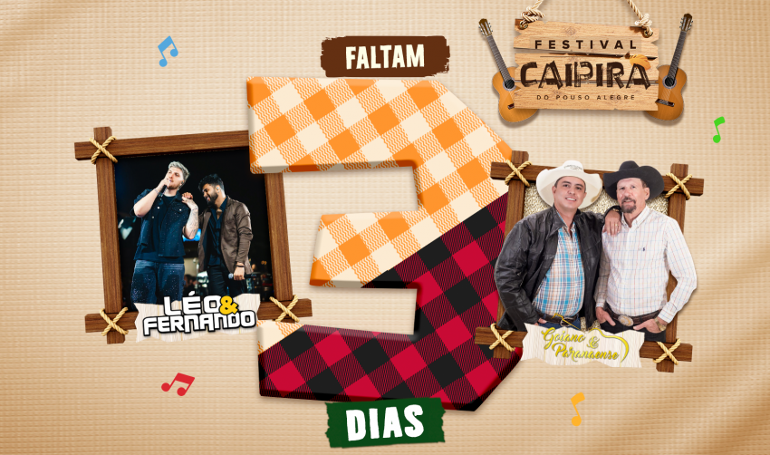 FALTAM 3 DIAS PARA O FESTIVAL CAIPIRA!