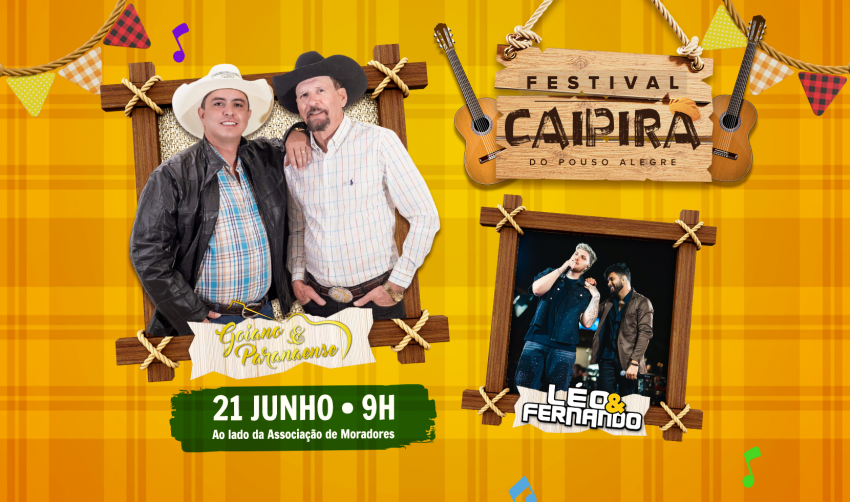  É NESTE DOMINGO (21)! A GENTE SE VÊ NO FESTIVAL CAIPIRA DO POUSO ALEGRE!
