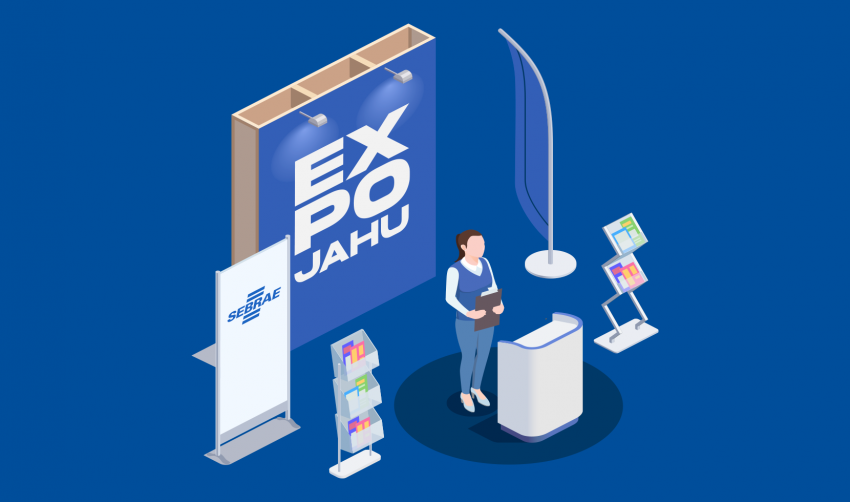 PARTICIPE DA EXPOJAHU POR MEIO DO STAND COLETIVO DO SEBRAE