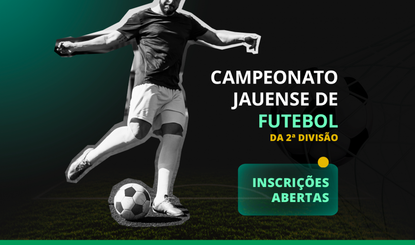 INSCRIÇÕES ABERTAS PARA O CAMPEONATO JAUENSE DE FUTEBOL DA 2ª DIVISÃO