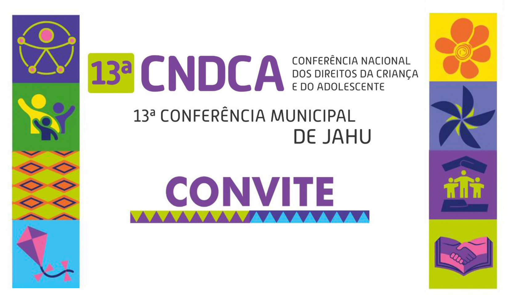 JAHU REALIZA A 13ª CONFERÊNCIA MUNICIPAL DOS DIREITOS DA CRIANÇA E DO ADOLESCENTE