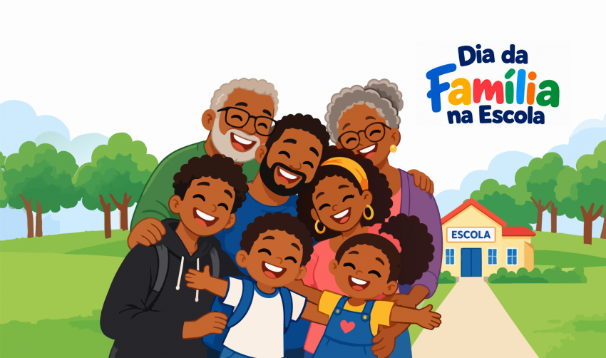 SÁBADO (26) É 'DIA DA FAMÍLIA NA ESCOLA'!